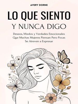 cover image of Lo Que Siento y Nunca Digo
